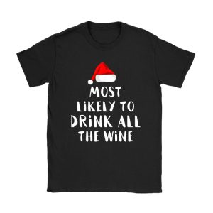 Most Likely To Drink All The Wine Family Matching Christmas T-Shirt